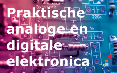 Praktische analoge en digitale elektronica